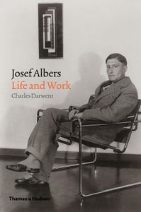 Josef Albers. Life and Work