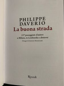 La buona strada. 127 passeggiate d'autore a Milano, in Lombardia e dintorni