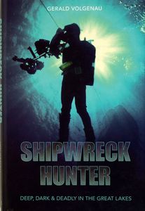 Shipwreck Hunter (Deep, Dark & Deadly in the Great Lakes)