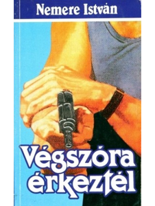 Végszóra érkeztél