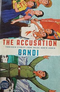 The Accusation - Forbidden Stories From Inside North Korea