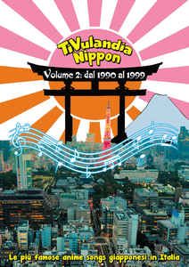 Tivulandia Nippon Volume 2: dal 1990 al 1999