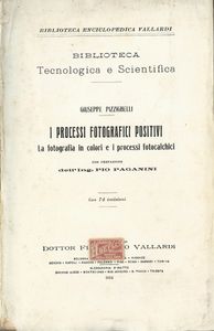 I Processi Fotografici Positivi: La Fotografia In Colori E I Processi Fotocalchici