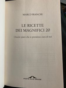 Le ricette dei magnifici 20. I buoni piatti che si prendono cura di noi