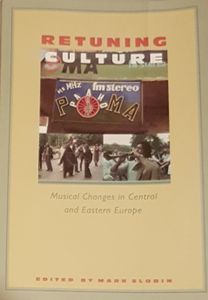 Retuning Culture - Musical Changes in Central and Eastern Europe