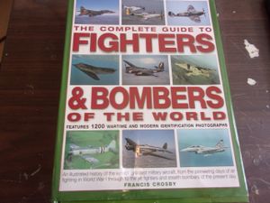 The Complete Guide to Fighters & Bombers of the World