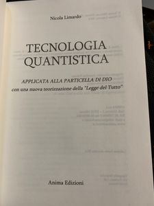 Tecnologia quantistica. Applicata alla particella di Dio con una nuova teorizzazione della "Legge del Tutto"