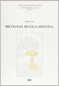 Appunti di micologia pratica-ispettiva