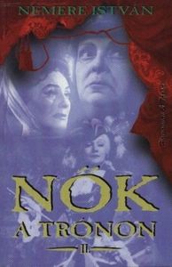 Nők a trónon II.