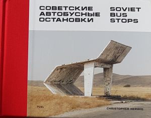 Soviet Bus Stops - Советское Автобусные Остановки