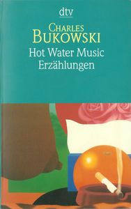 Hot Water Music. Erzählungen.