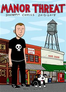 Manor Threat: Snakepit Comics 2013-2015