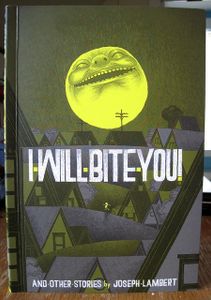 I Will Bite You! And Other Stories