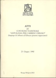 Atti del convegno nazionale "Antologia per l'ambiente urbano": Impiego di arbusti ed erabacee perenni tapezzanti