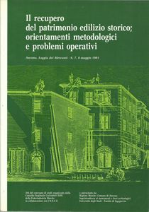 Il recupero del patrimonio edilizio storico; orientamenti metodologici e problemi operativi