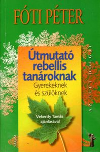 Útmutató rebellis tanároknak