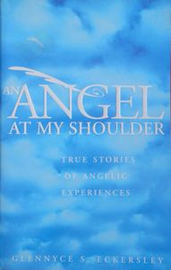 An Angel at My Shoulder: True Stories of Angelic Experiences