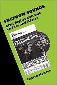 Freedom Sounds: Civil Rights Call Out to Jazz and Africa