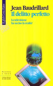 Il delitto perfetto - La televisione ha ucciso la realtà?
