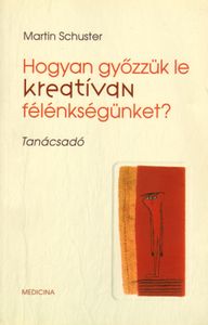 Hogyan győzzük le kreatívan félénkségünket?