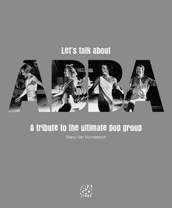 Let's Talk About ABBA - A tribute to the ultimate pop group