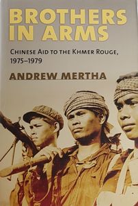 Brothers in Arms - Chinese Aid to the Khmer Rouge 1975-1979