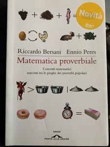 Matematica proverbiale. Concetti matematici nascosti tra le pieghe dei proverbi popolari