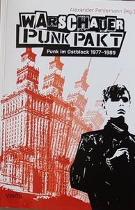 Warschauer Punk Pakt - Punk im Ostblock 1977-1989