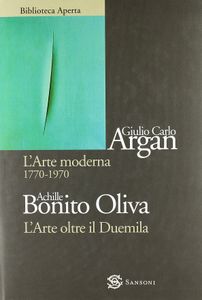 L'Arte moderna, 1770-1970 / L'Arte oltre il Duemila