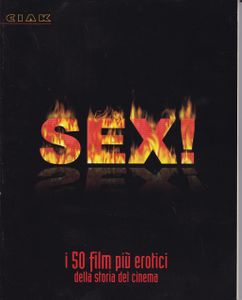 SEX! I 50 Film Più Erotici Della Storia del Cinema