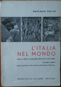 L'Italia nel mondo - Corso di storia e di educazione civica per la scuola media volume primo - Dalla preisotira alla caduta dell'Impero Romano