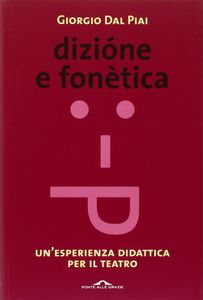 Dizione e fonetica - Un'esperienza didattica per il teatro