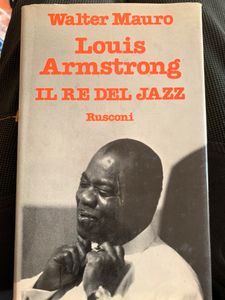 Louis Armstrong. Il re del jazz