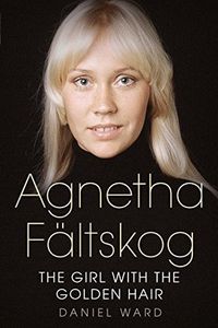Agnetha Fältskog - The Girl With The Golden Hair