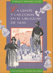 La Gente Y Las Cosas En El Uruguay De 1830