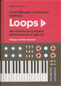 Loops 1. Una historia de la música electrónica en el siglo XX