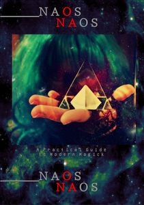NAOS - A Practical Guide to Modern Magick