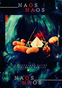 NAOS - A Practical Guide to Modern Magick
