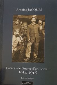 Carnets de guerre d'un Lorrain 1914-1918
