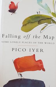 Falling Off The Map - Some Lonely Places of the World