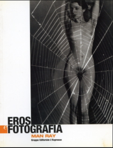 Eros e Fotografia - Man Ray