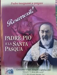 Padre insegnami a pregare - Resurrexit! Padre Pio e la Santa Pasqua
