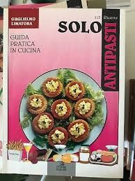 Solo Antipasti - Guida Pratica in Cucina