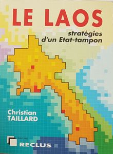 Le Laos - Stratégies d'un Etat-tampon