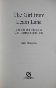 The Girl From Leam Lane:The Life and Writing of Catherine Cookson