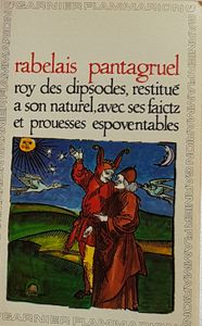 Pantagruel roy des dipsodes, restitué a son naturel, avec ses faictz et prouesses espoventables