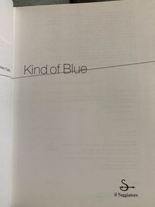 Kind of blue. New York, 1959: storia e fortuna del capolavoro di Miles Davis