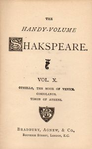 The Handy-Volume Shakspeare Vol. X.; Othello, The Moor Of Venice | Coriolanus | Timon Of Athens