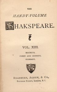 The Handy-Volume Shakspeare Vol. XIII.; Macbeth | Poems And Sonnets | Glossary