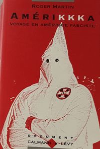 Amérikkka - Voyage en Amérique Fasciste